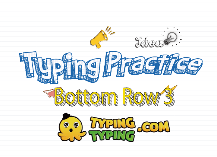 Typing Practice: Bottom Row 3 - TypingTyping